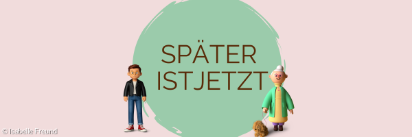 Später ist jetzt